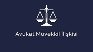 Avukat ve Müvekkil İletişimi